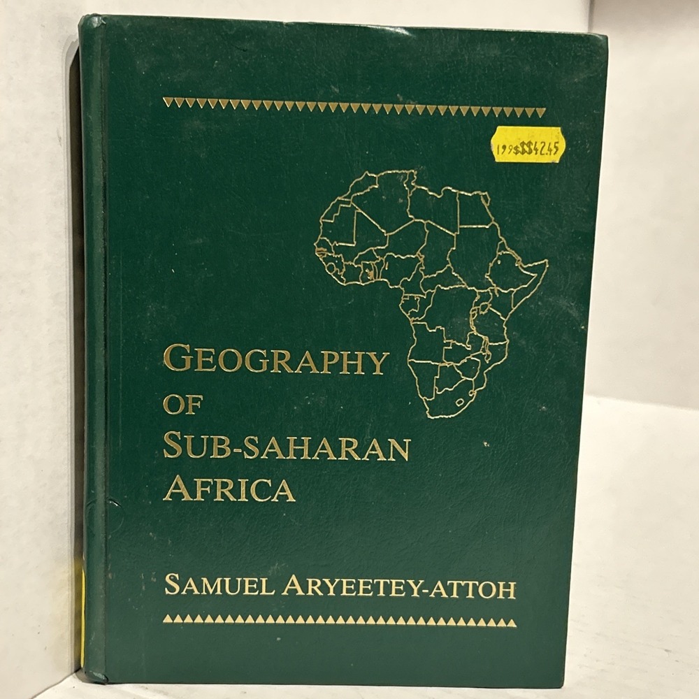 The Geography of Sub-Saharan Africa by Samuel Aryeetey-Attoh